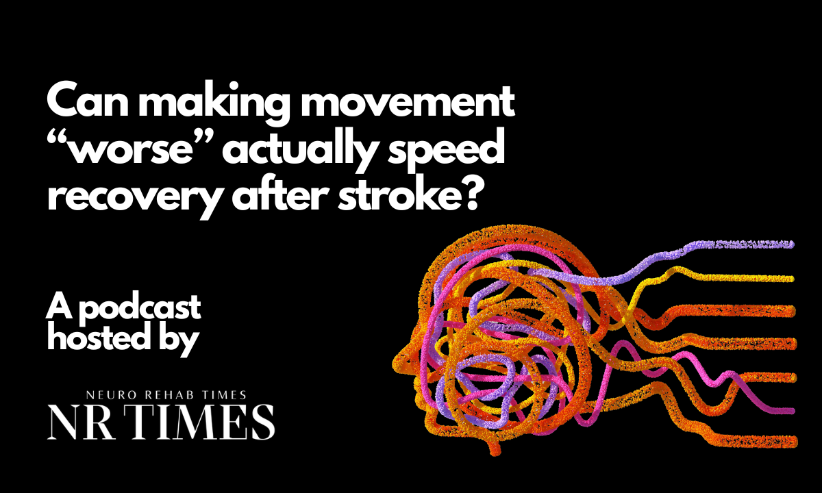 Watch: Can making movement ‘worse’ actually speed up recovery after stroke?